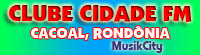 RÁDIO CLUBE CIDADE FM CACOAL