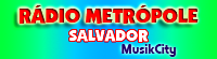 RÁDIO METRÓPOLE FM DE SALVADOR