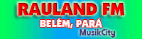 RÁDIO RAULAND FM DE BELÉM